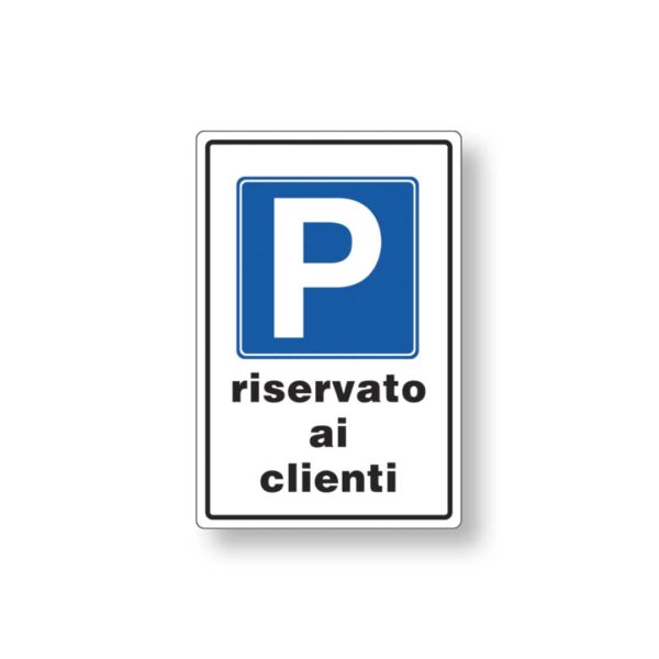 Targa 20x30 Parcheggio Riservato ai Clienti (Busta 10pz)